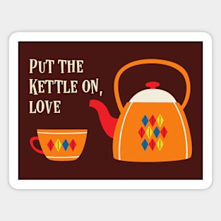 Put the kettle on, love - vintage teapot with retro text (light text) Magnet